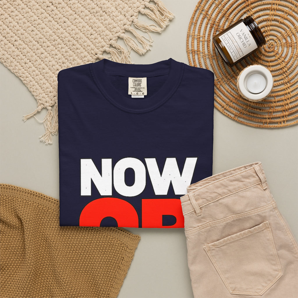 Now Or Never T-Shirt — Motivational Graphic Tee