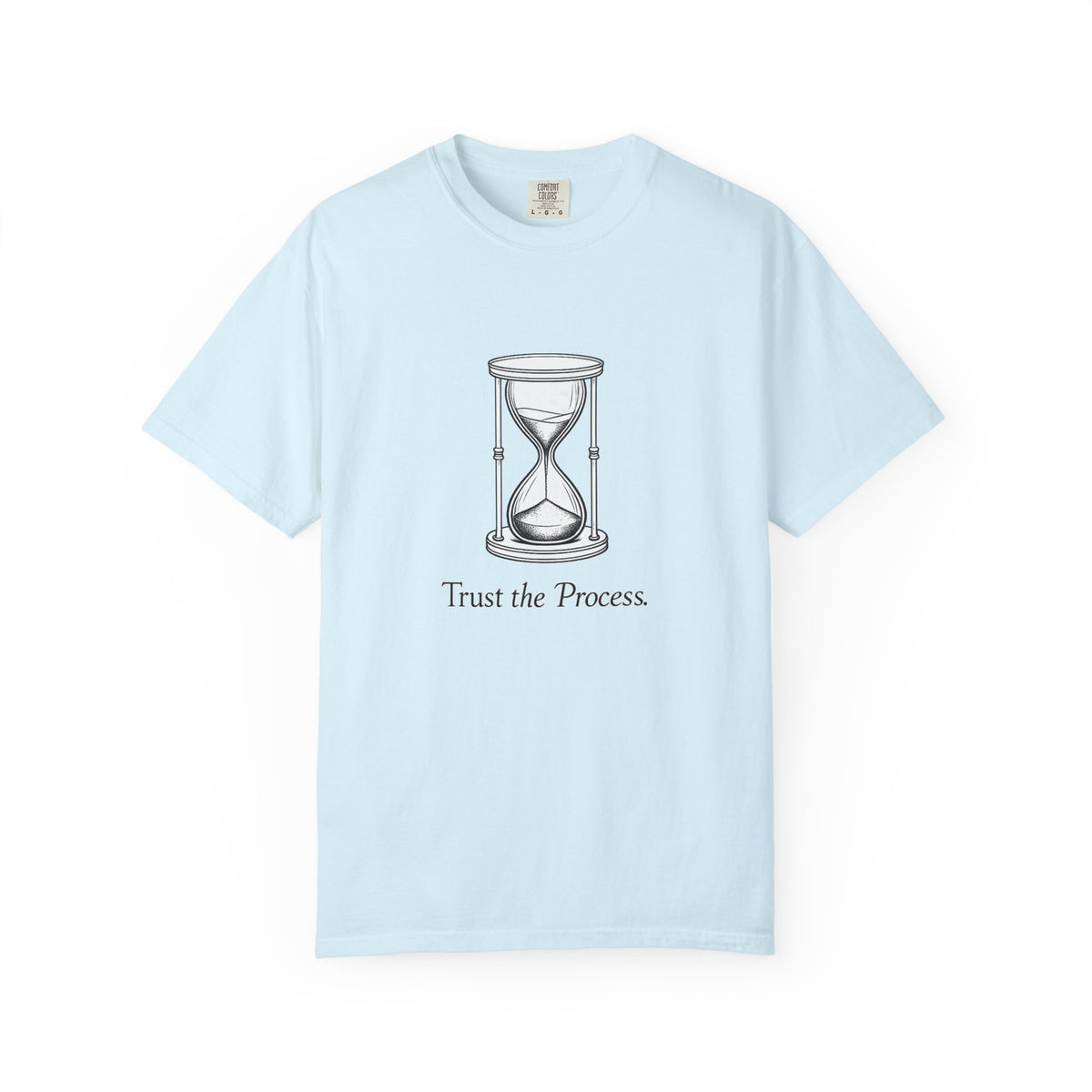Trust the Process T-Shirt — Hourglass Graphic Inspirational Tee