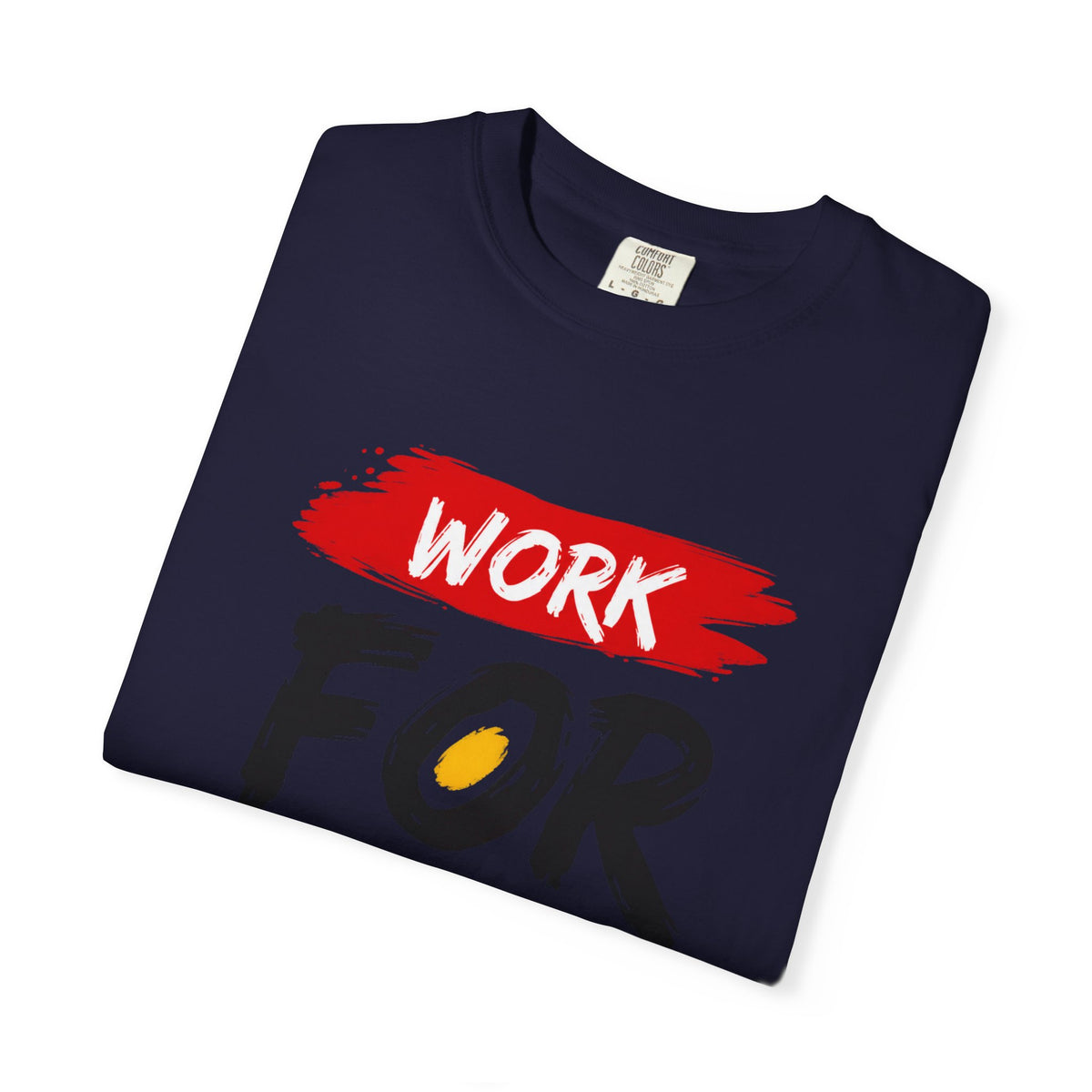 Work For Your Dream Inspirational T-Shirt
