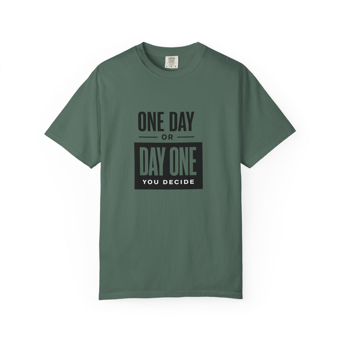 One Day or Day One Motivational T-Shirt