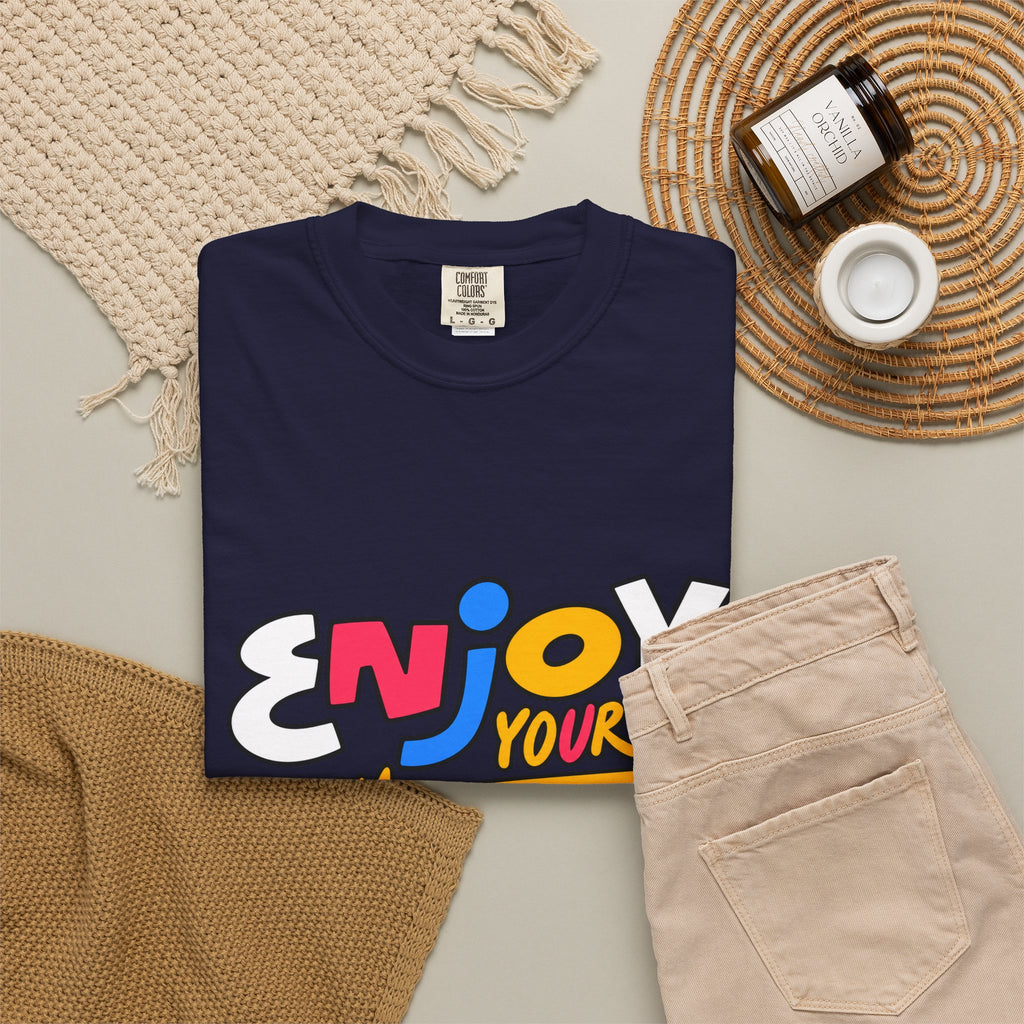 Enjoy Your Life Graphic T-Shirt