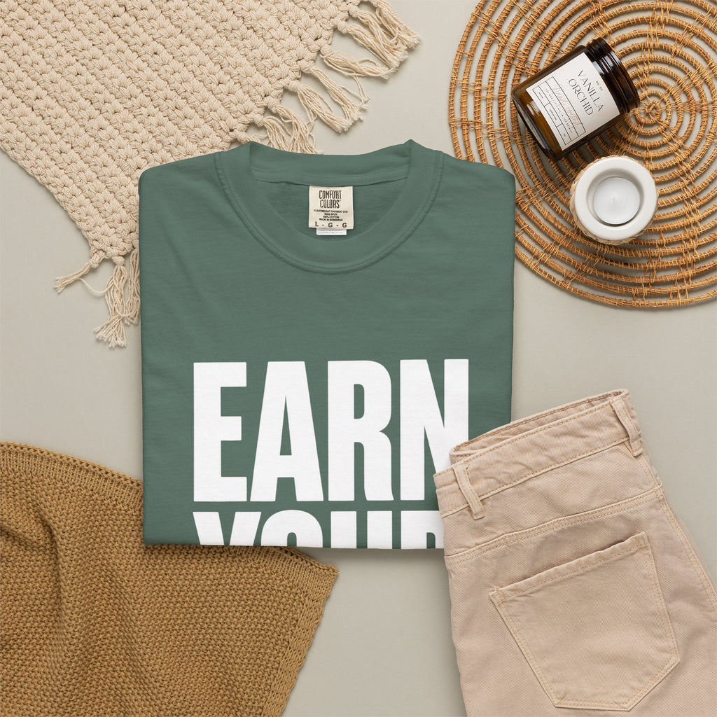 Earn Your Future T-Shirt — Motivational Graphic Tee for Goal-Getters
