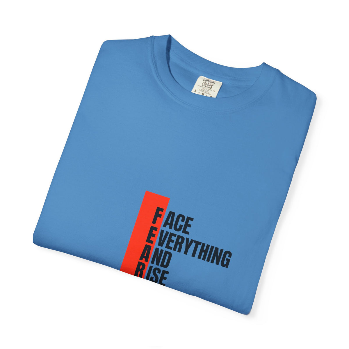 Motivational T-Shirt — "FEAR: Face Everything And Rise" Bold Red Accent
