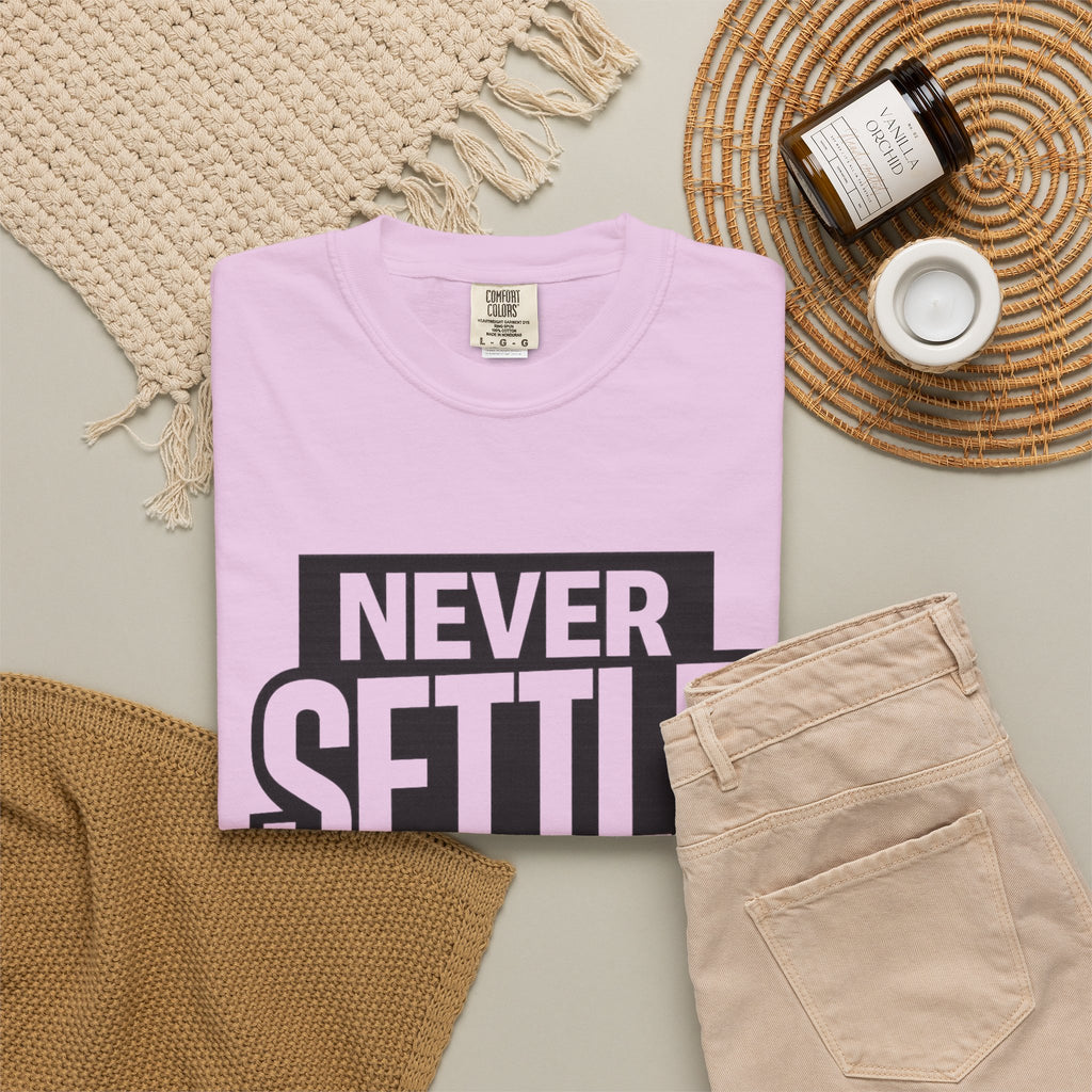 Never Settle T-Shirt — Bold Motivational Graphic Tee