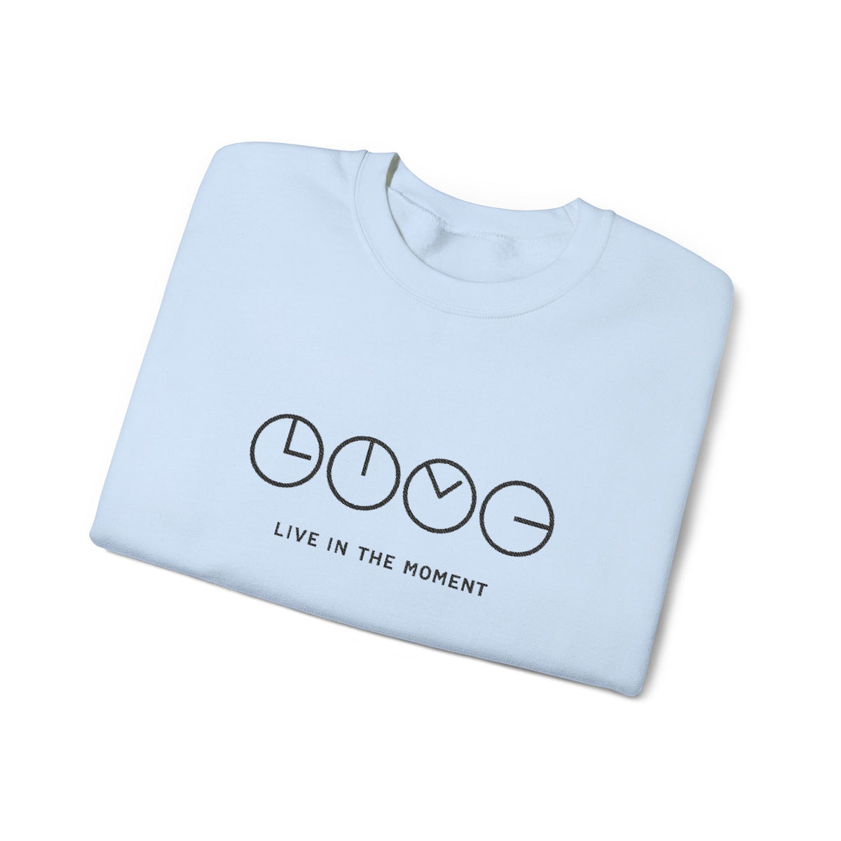 Live In The Moment Crewneck Sweatshirt — Minimal Clock Graphic Embroidered