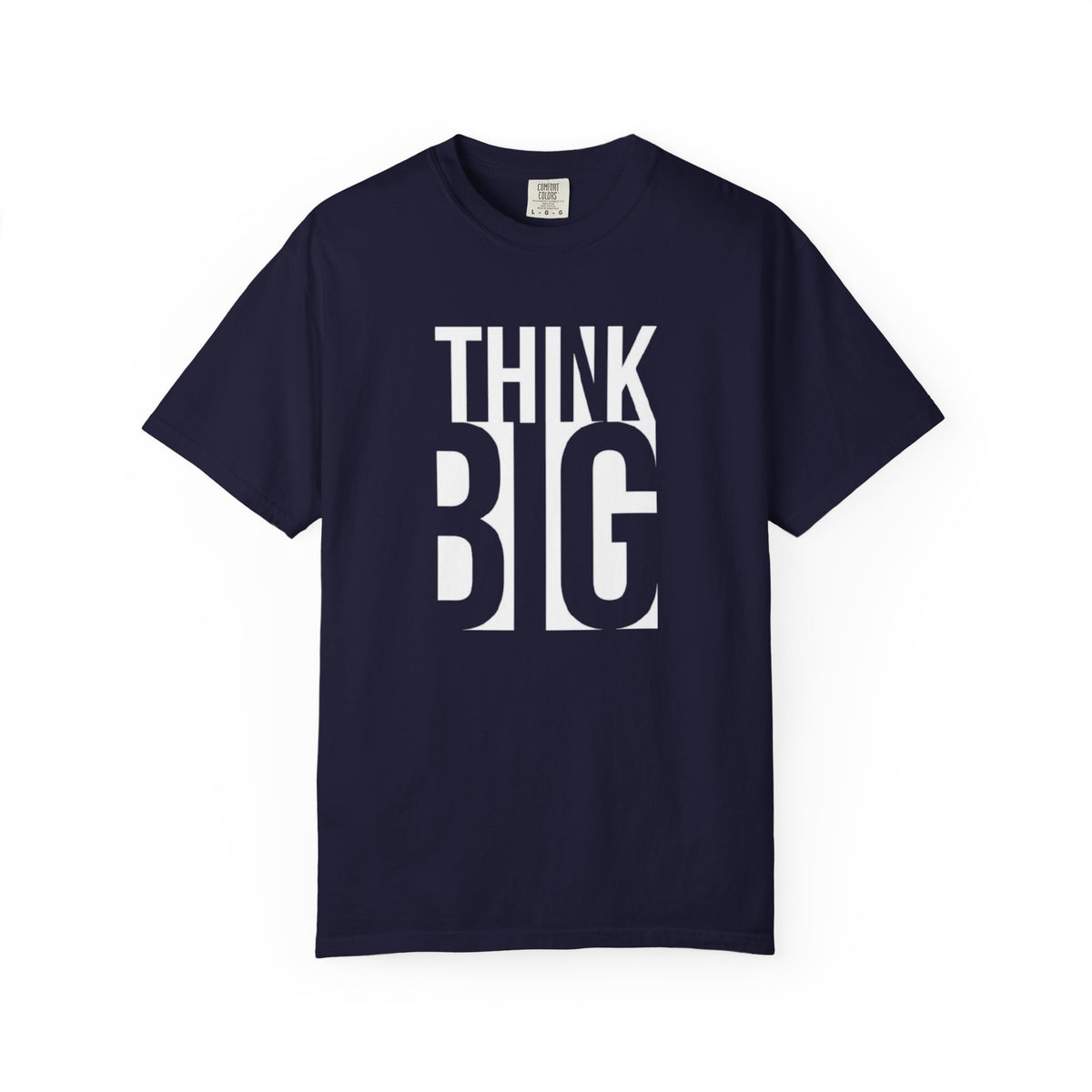 Think Big Graphic T-Shirt — Motivational Typography Tee