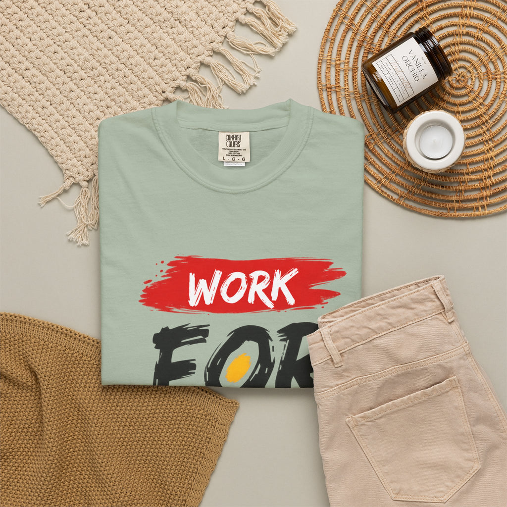 Work For Your Dream Inspirational T-Shirt