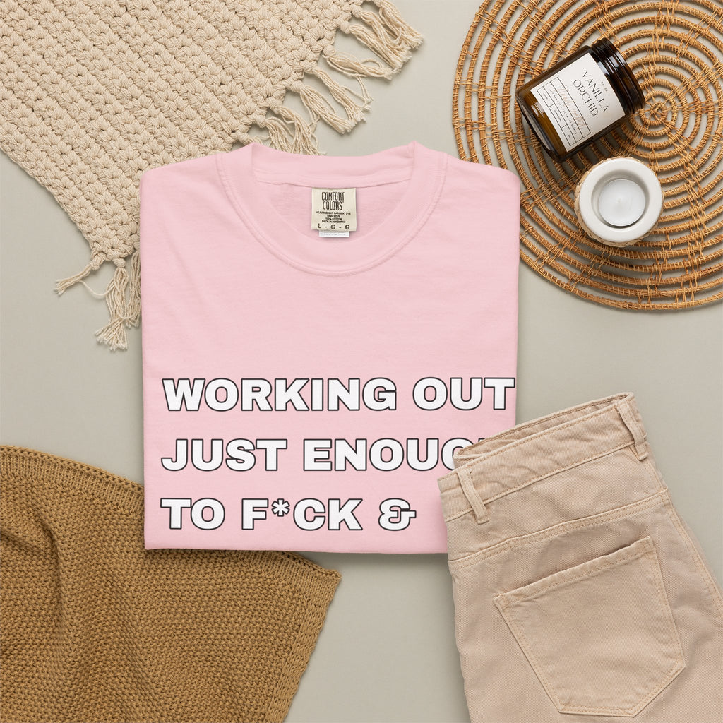 GYM T-Shirt — "Working Out Just Enough to F*ck & Fight" Motivational Sarcastic Tee