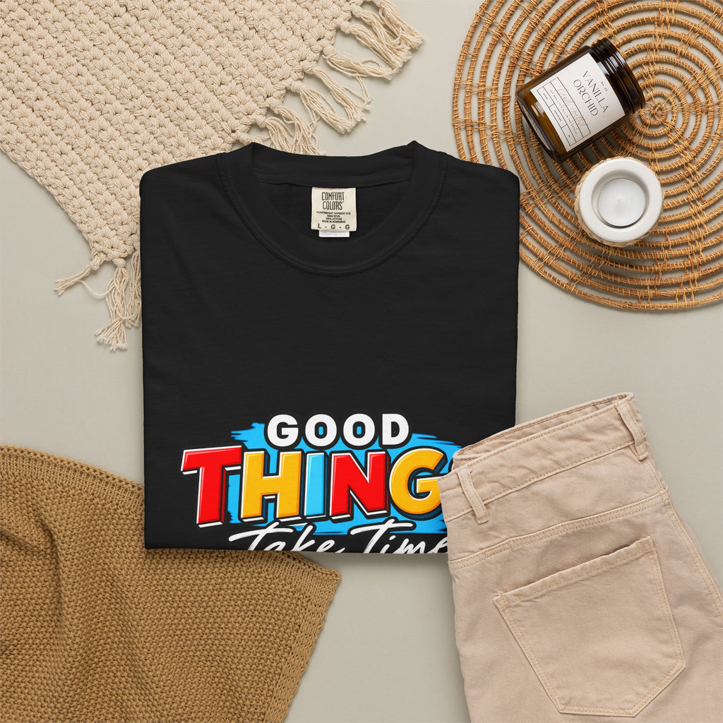 T-Shirt — "Good Things Take Time" Retro Graphic Tee