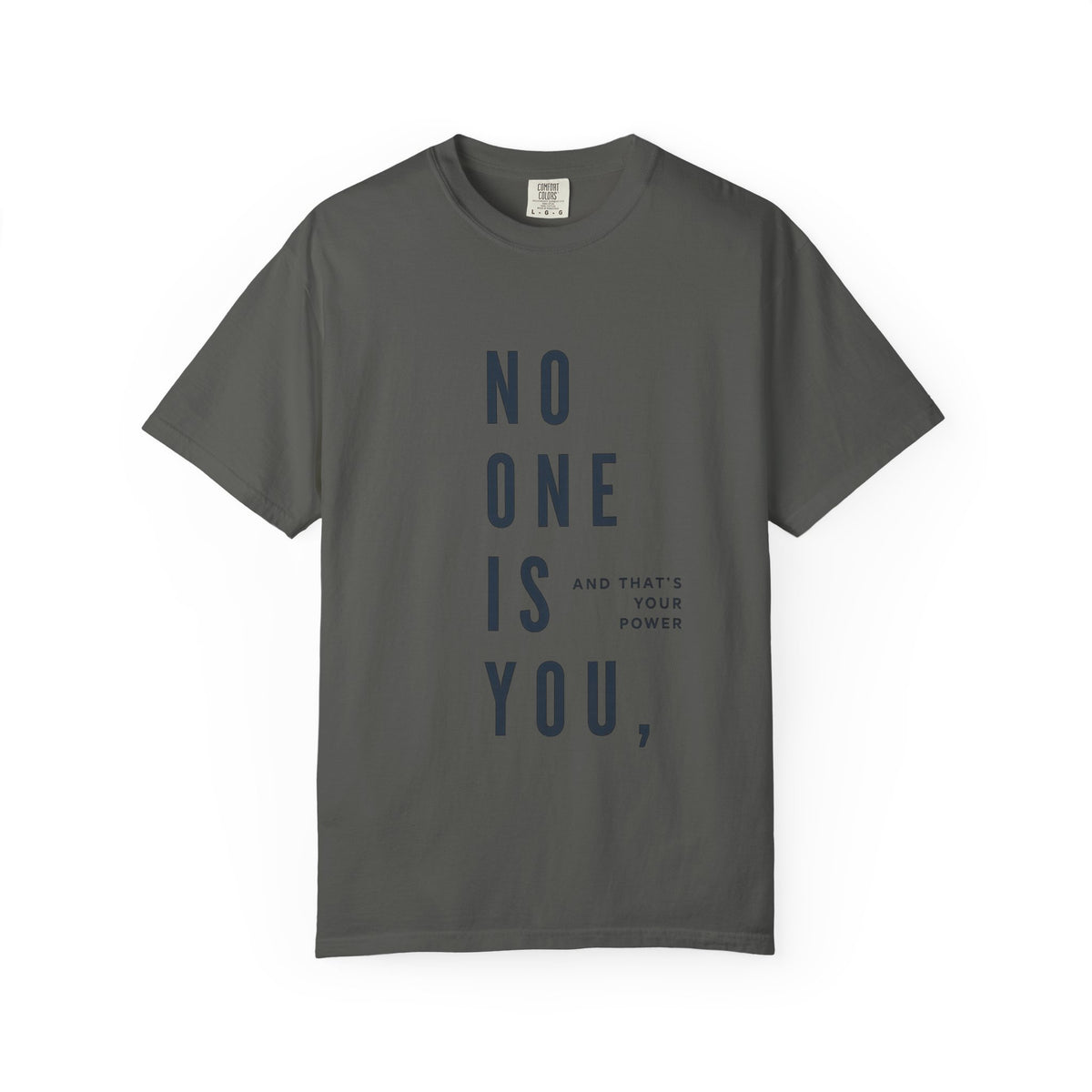 No One Is You Tee — Inspirational Minimalist Graphic T-Shirt