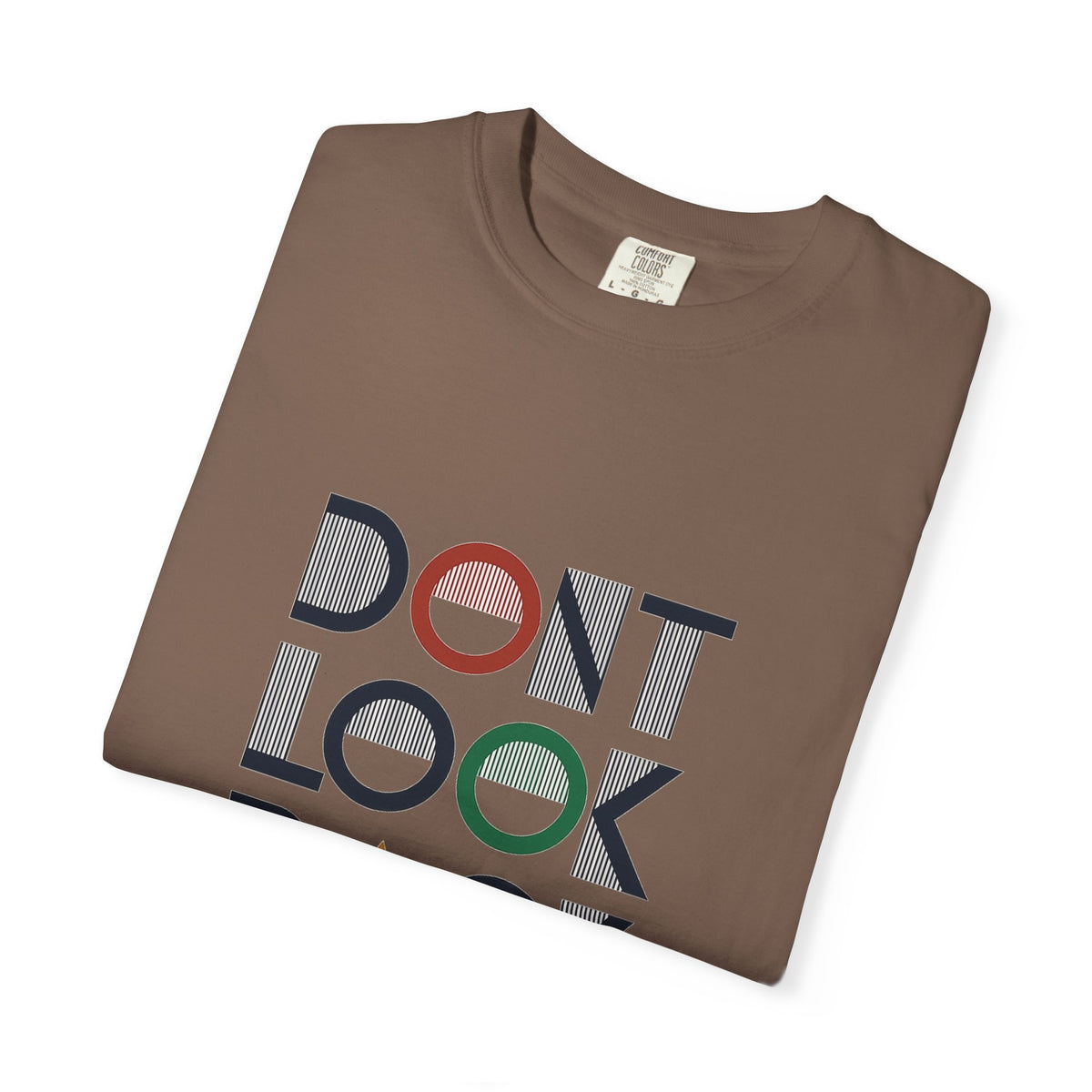 Don't Look Back T-Shirt — Retro Motivational Graphic Tee