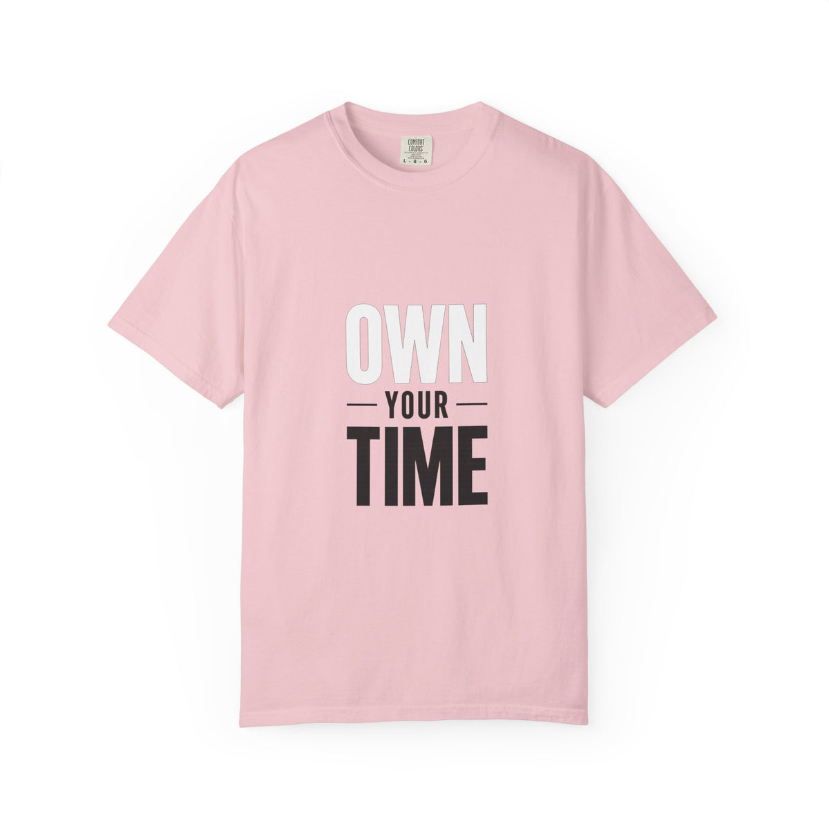 Own Your Time T-Shirt — Motivational Graphic Tee