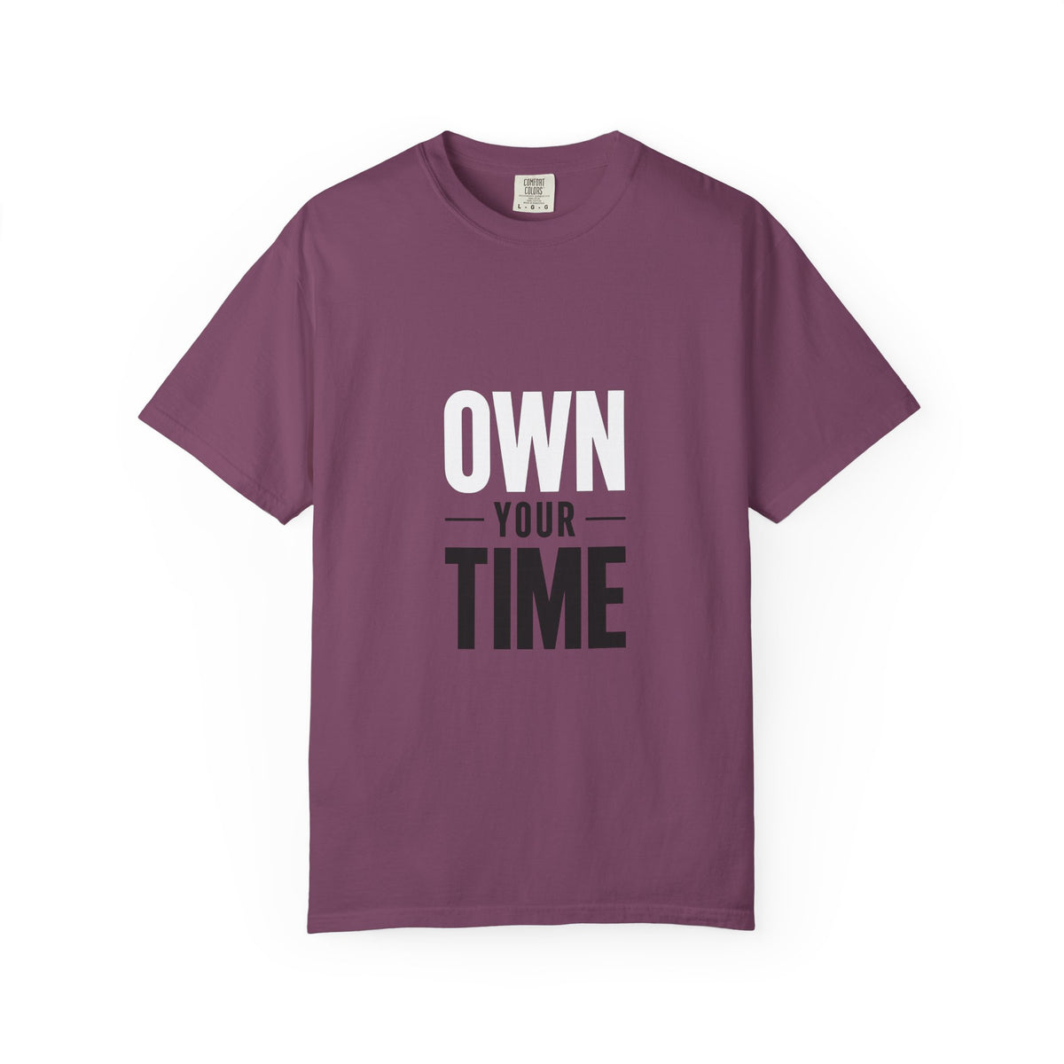 Own Your Time T-Shirt — Motivational Graphic Tee