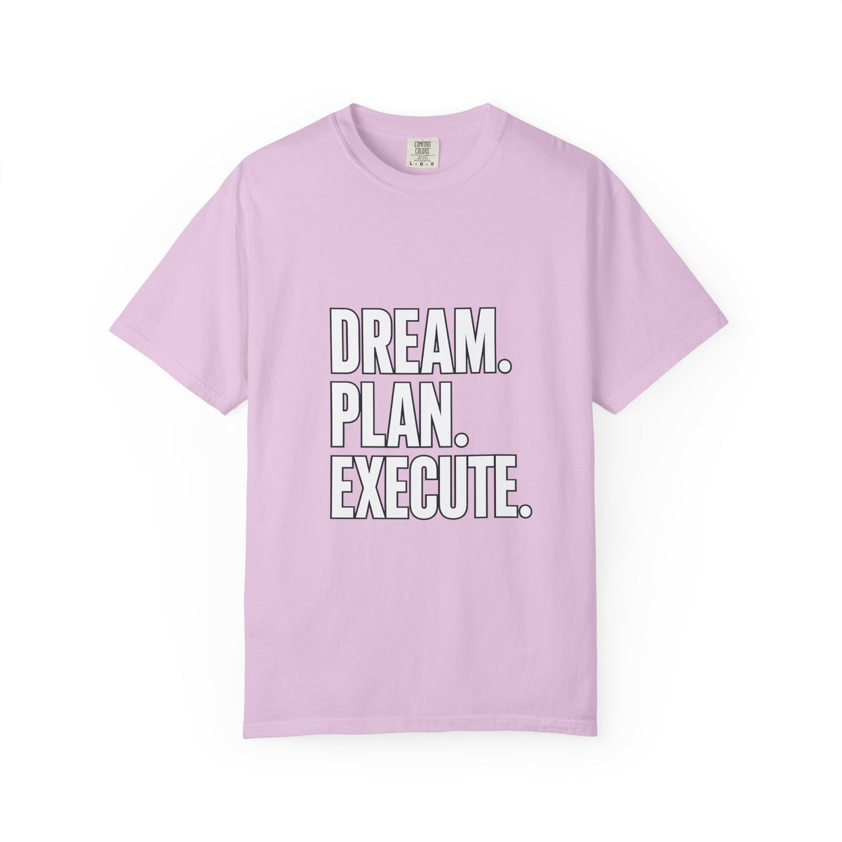 Dream. Plan. Execute. T-Shirt — Motivational Graphic Tee