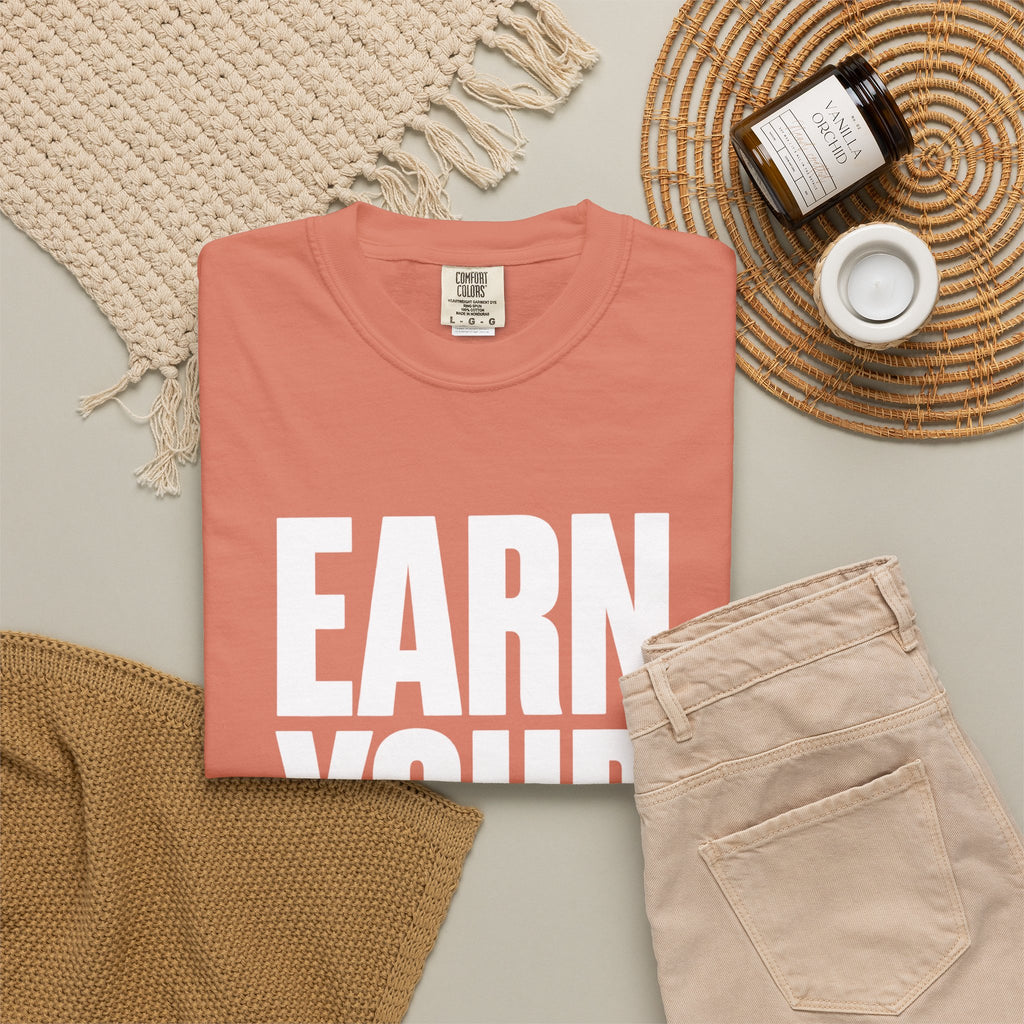 Earn Your Future T-Shirt — Motivational Graphic Tee for Goal-Getters